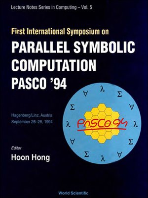 cover image of Parallel Symbolic Computation Pasco '94--Proceedings of the First International Symposium